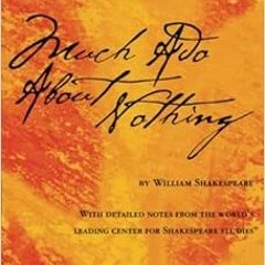 [GET] EPUB KINDLE PDF EBOOK Much Ado About Nothing (Folger Shakespeare Library) by William Shakespea