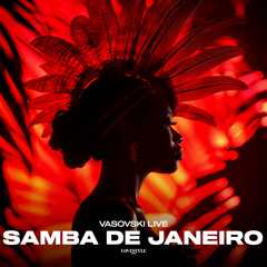 VASOVSKI LIVE - SAMBA DE JANEIRO (cover of Bellini)