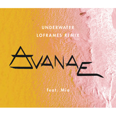 Underwater (Loframes Remix) [feat. Mia]