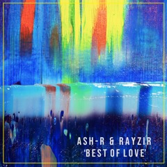 & Rayzir - Best Of Love