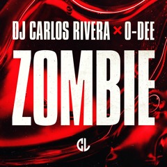 DJ Carlos Rivera & O-Dee - Zombie (Extended Mix)