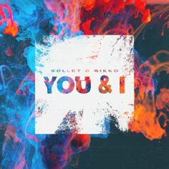 Sollet & Mikko - You & I