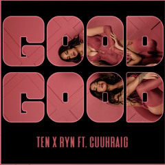 Good Good (feat. Cuuhraig)