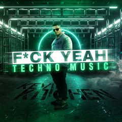 F*ck Yeah Techno Music *LIVE MIX*