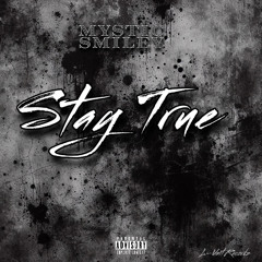 Stay True
