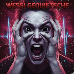 Wessi Gequietsche [165 BPM]