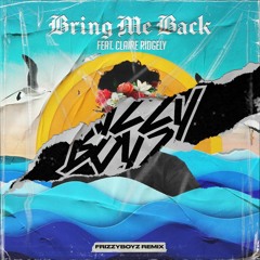 Miles Away - Bring Me Back Feat. Claire Ridgely (Frizzyboyz Remix)
