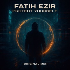 Protect Yourself (Original Mix)