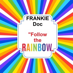 "Follow the rainbow" (original mix)