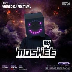 2021 WORLD DJ FESTIVAL (mixed by moshee)