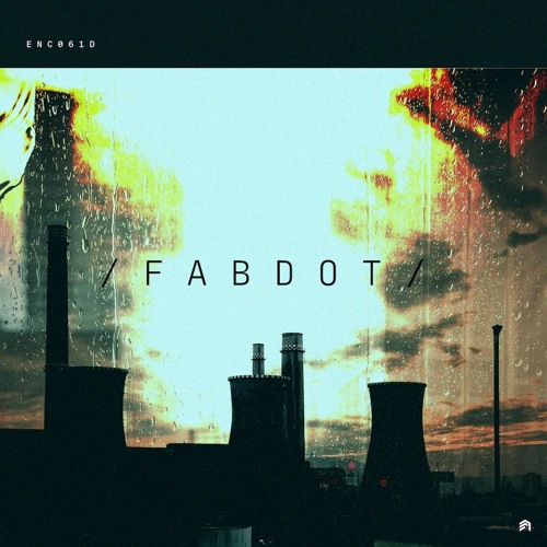ENC061D - FABDOT [OUT NOW]