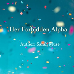 Her Forbidden Alpha novel read online on MoboReader | Read Best Romance Books