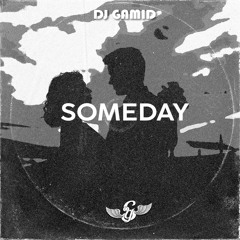DJ Gamid - Someday