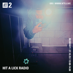 NTS RADIO: HIT A LICK RADIO 271025
