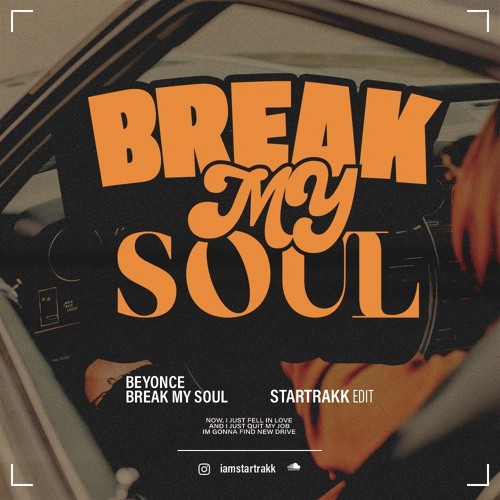Stream BEYONCE - BREAK MY SOUL (STARTRAKK EDIT) by STARTRAKK | Listen ...