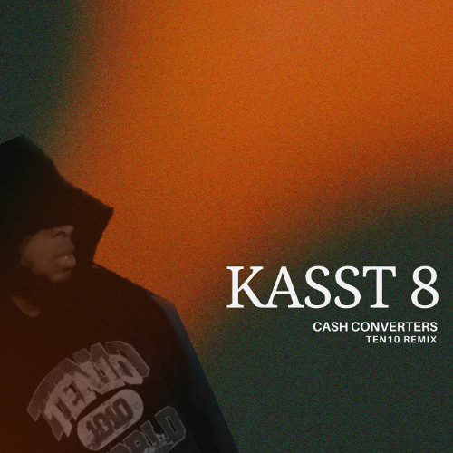 Kasst 8, Giggs - Cash Converters (TEN10 Remix)