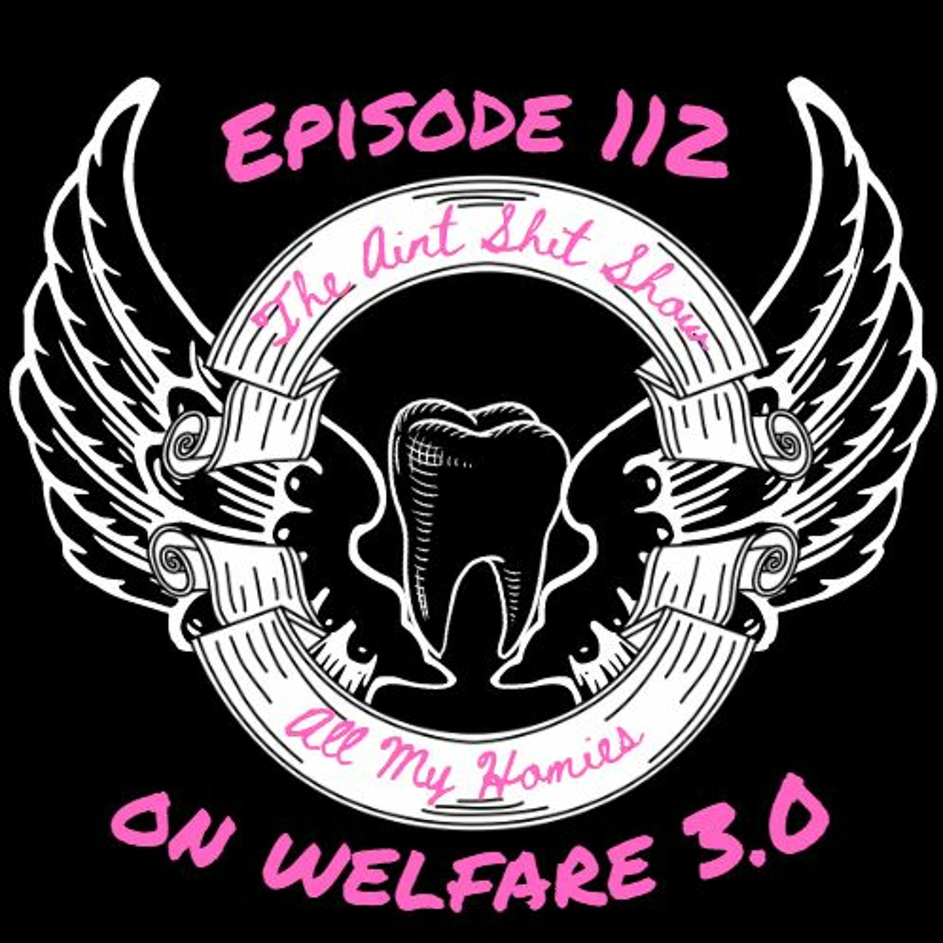 A.S.S. All My Homies On Welfare 3.0 episode artwork