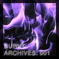 Burnt Archives: 001