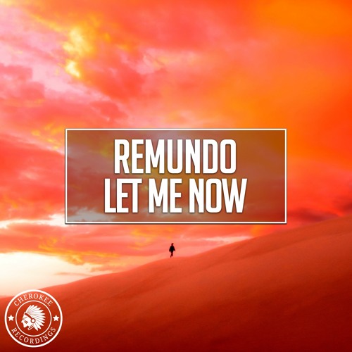 Remundo - Let Me Now (Extended Mix)