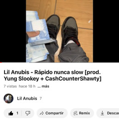 Lil anubis - Rapido nunca slow [prod. Yung Slookey + CashCounterShawty]