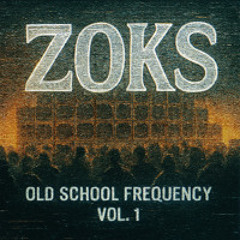 Zoks - Old School Frequency (Vol.1) 100% Vinyle