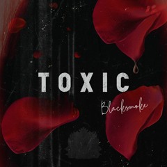 Blacksmoke - Toxic