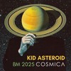 Kid Asteroid @ Cosmica Burning Man 2025 DJ mix artwork - Electronic music tracklist cover image