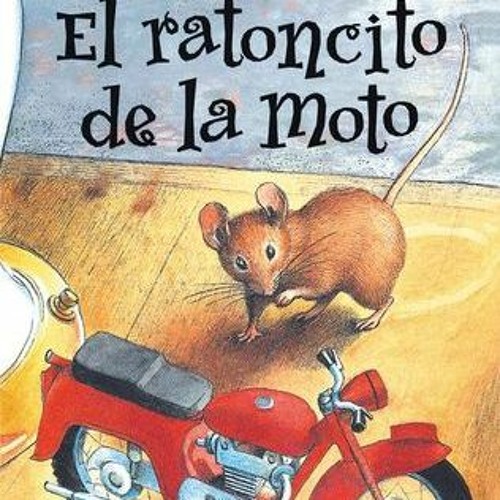 Stream El ratoncito de la moto Full Pages by Gbanmascas | Listen online ...