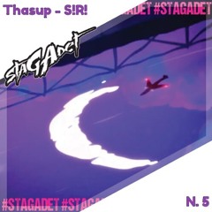 Thasup - S!R! (Stagadet Remix)