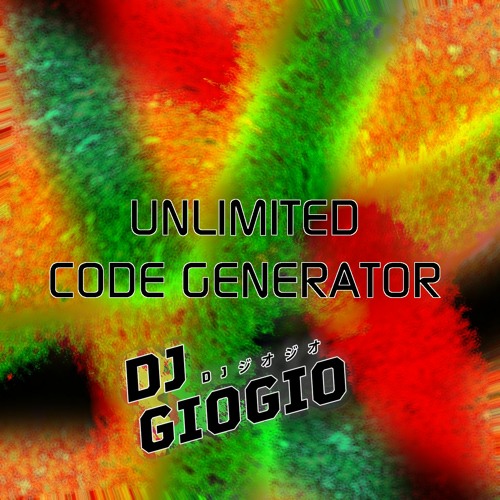 Stream UNLIMITED CODE GENERATOR by DJ GioGio Listen online for free on SoundCloud