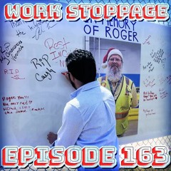 Ep 163 - Everybody's Striking For The Weekend