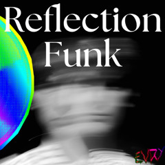 Reflection Funk - Sped up