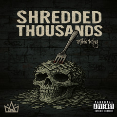 Shredded Thousands