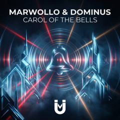 MARWOLLO & DOMINUS - CAROL OF THE BELLS [FREE DOWNLOAD]