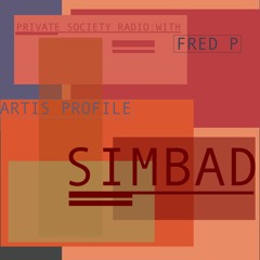 Private Society Radio With Fred P Artist Profile (Simbad)