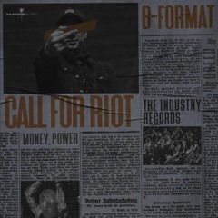 B-Format - Call For Riot
