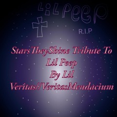 StarsTheyShine (Lil Peep Tribute R.I.P) - Lil Veritas VeritasMendacium
