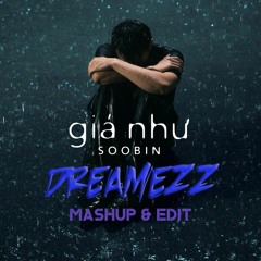 SOOBIN - Giá Như - Dreamezz [Free Download]