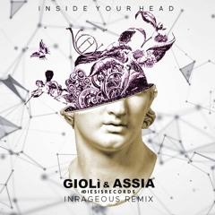 Inside Your Head - Gioli & Assia (Inrageous remix)