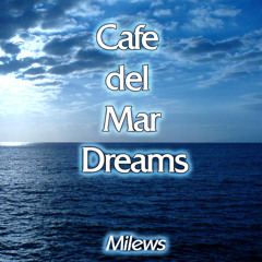 Cafe Del Mar Dreams (Tabla Buddha Ibiza Mix)
