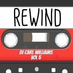 Dj Carl Williams - Rewind Vol 5