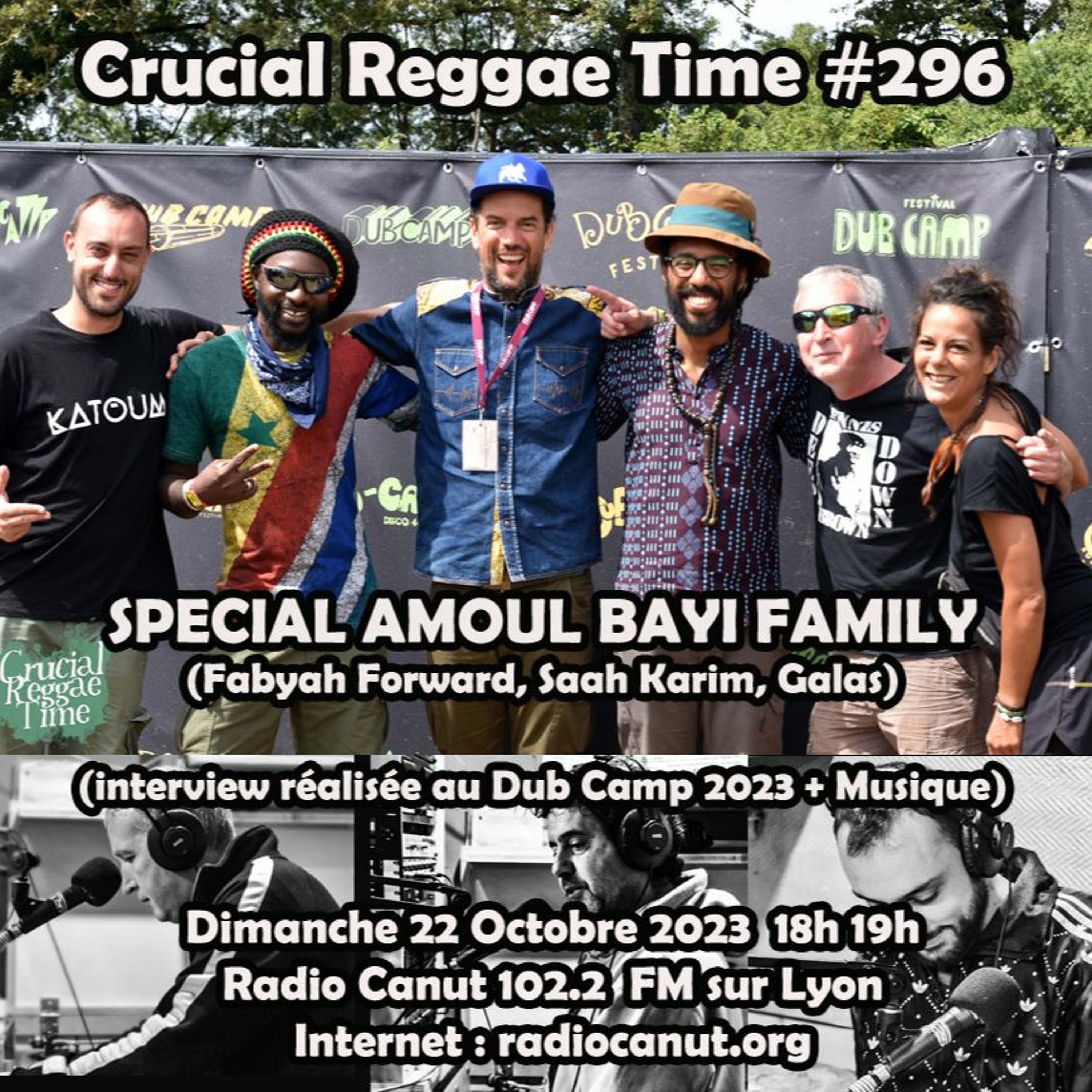 Crucial Reggae Time #296 Amoul Bayi Family : Saah Karim, Galas, Fabyah Forward22102023