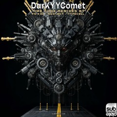 DarKYYComet - Time Code / Su3-ject Remix