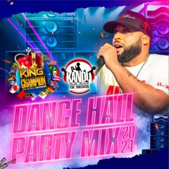 KING CHAMPION DANCEHALL PARTY MIX 2024