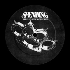 KIERAN SAN JOSE x BRAYDON TERZO - SPENDING