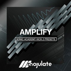 Mojulate | Amplify Kick 2 Presets