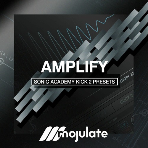 Mojulate | Amplify Kick 2 Presets