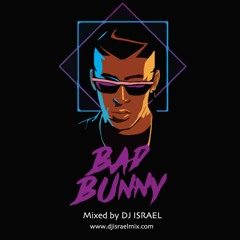 BAD BUNNY - Fin De Ano Mix - DJ ISRAEL