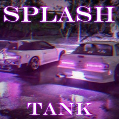 Splash Tank (PHONK)