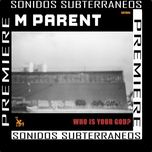 | Premiere | M Parent - Regression [Sons Of Traders Records]